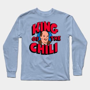 King of the Chili! Long Sleeve T-Shirt